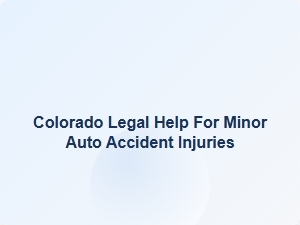Colorado Rear End Accident Legal Help for Minor Injuries