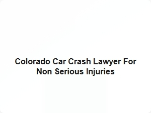 Colorado Minor Injury Car Crash Lawyer
